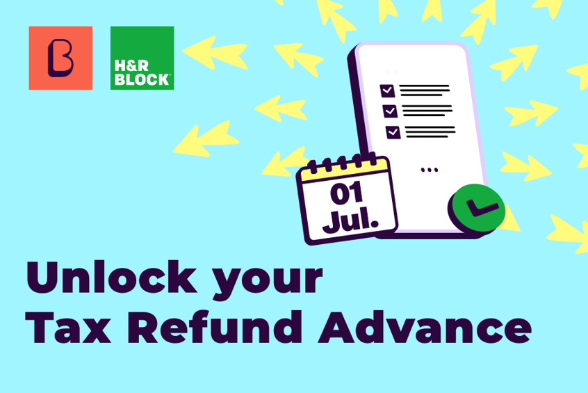 An illustration of a checklist on a phone and July 1 date in calendar with tagline "Unlock your Tax Refund Advance" and Beforepay and H&R Block logos in the top left hand corner.